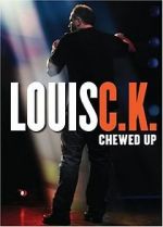 Watch Louis C.K.: Chewed Up Zmovie