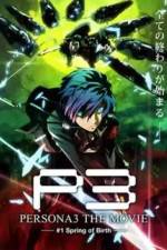 Watch Persona 3 The Movie Chapter 1, Spring of Birth Zmovie