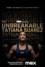 Watch The Unbreakable Tatiana Suarez Zmovie