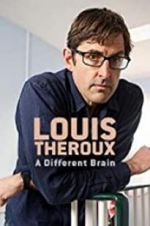 Watch Louis Theroux: A Different Brain Zmovie