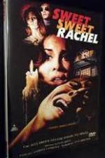 Watch Sweet, Sweet Rachel Zmovie