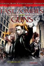 Watch Fast Zombies with Guns Zmovie