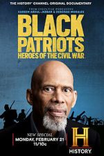 Watch Black Patriots: Heroes of the Civil War Zmovie