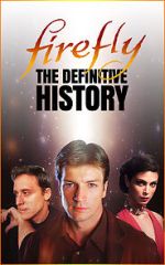 Watch Firefly: The Definitive History Zmovie
