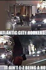 Watch Atlantic City Hookers: It Ain\'t E-Z Being a Ho\' Zmovie