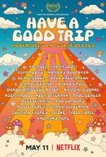 Watch Have a Good Trip: Adventures in Psychedelics Zmovie