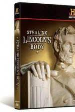 Watch Stealing Lincoln's Body Zmovie