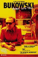 Watch Bukowski Born into This Zmovie