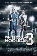 Watch White Collar Hooligan 3 Zmovie