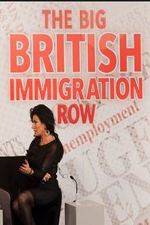 Watch The Big British Immigration Row Live Zmovie