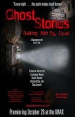 Watch Ghost Stories: Walking with the Dead Zmovie