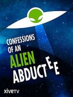 Watch Confessions of an Alien Abductee Zmovie