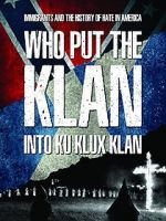 Watch Who Put the Klan Into Ku Klux Klan Zmovie