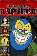 Watch The Haunted World of El Superbeasto Zmovie