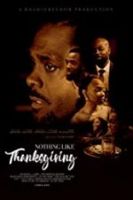 Watch Nothing Like Thanksgiving Zmovie