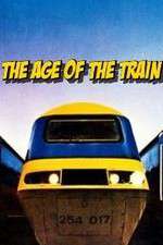 Watch The Age of the Train Zmovie