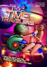 Watch T&A Time Travelers Zmovie