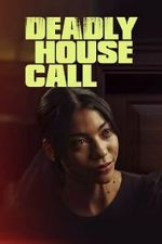 Watch Deadly House Call Zmovie