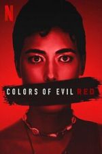 Watch Colors of Evil: Red Zmovie