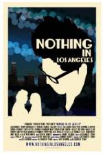 Watch Nothing in Los Angeles Zmovie