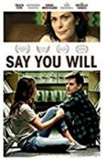 Watch Say You Will Zmovie