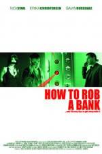 Watch How to Rob a Bank Zmovie