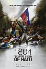 Watch 1804: The Hidden History of Haiti Zmovie