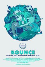 Watch Bounce: How the Ball Taught the World to Play Zmovie