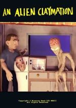 Watch An Alien Claymation (Short 2013) Zmovie