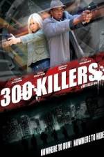 Watch 300 Killers Zmovie