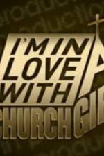 Watch I'm in Love with a Church Girl Zmovie