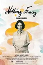 Watch Diana Kennedy: Nothing Fancy Zmovie