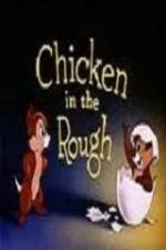 Watch Chicken in the Rough Zmovie