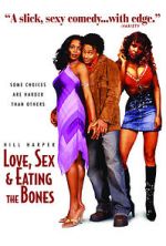 Watch Love, Sex and Eating the Bones Zmovie