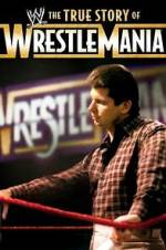 Watch The True Story of WrestleMania Zmovie