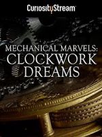 Watch Mechanical Marvels: Clockwork Dreams Zmovie