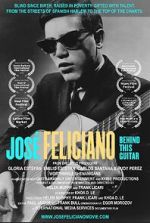 Watch Jose Feliciano: Behind This Guitar Zmovie