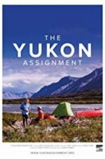 Watch The Yukon Assignment Zmovie