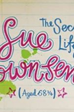 Watch The Secret Life of Sue Townsend (Aged 68 3/4) Zmovie