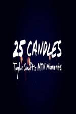 Watch 25 Candles: Taylor Swifts MTV Moments Zmovie