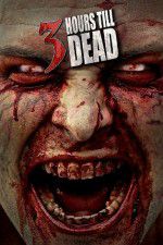 Watch 3 Hours till Dead Zmovie