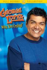 Watch George Lopez Why You Crying Zmovie