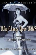 Watch Why Change Your Wife Zmovie