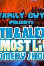 Watch Family Guy Presents Seth & Alex's Almost Live Comedy Show Zmovie