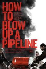 Watch How to Blow Up a Pipeline Zmovie