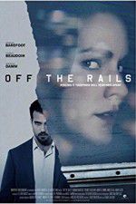 Watch Off the Rails Zmovie