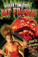 Watch Killer Tomatoes Eat France Zmovie