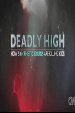 Watch Deadly High How Synthetic Drugs Are Killing Kids Zmovie