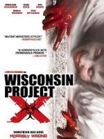 Watch Wisconsin Project X Zmovie