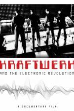 Watch Kraftwerk and the Electronic Revolution Zmovie